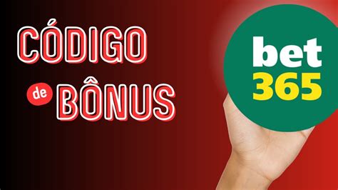 código de bônus bet365 2021.